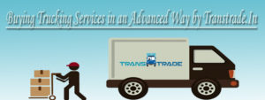 Buying Trucking Services in an Advanced Way by Transtrade.In