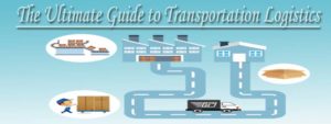 The Ultimate Guide to Transportation Logistics